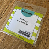 3 1/2" Fussy Cutting Mirror